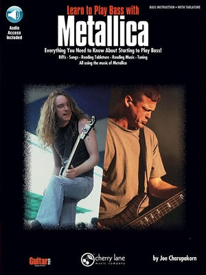 Learn to Play Bass with Metallica [With CD] by Charupakorn, Joe