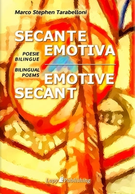 Secante Emotiva Emotive Secant by Tarabelloni, Marco Stephen