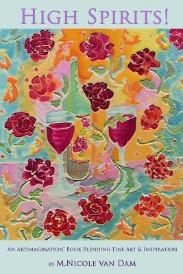High Spirits! by Van Dam, M. Nicole