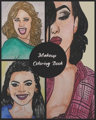 Makeup Coloring Book: Practice Face Charts For Professional Makeup Artists, Gift for Make Up Lovers by Glamorous Books