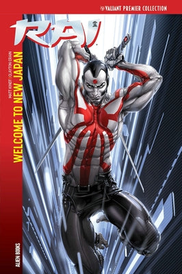 Valiant Premier: Rai Vol 1 - Welcome to New Japan by Kindt, Matt