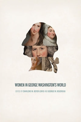 Women in George Washington's World by Lewis, Charlene M. Boyer