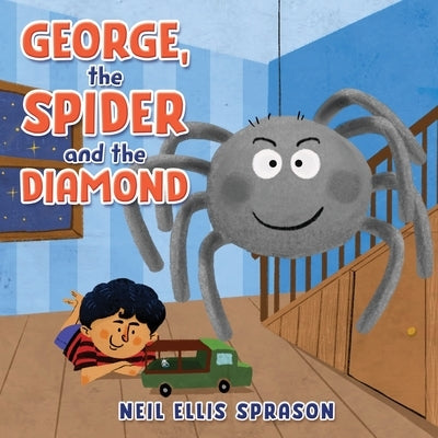 George, the Spider and the Diamond by Sprason, Neil Ellis
