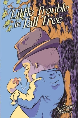 Little Trouble in Tall Tree by Fertik, Michael