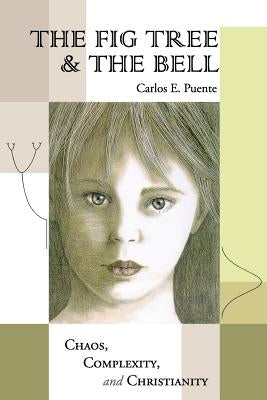 The Fig Tree & The Bell by Puente, Carlos E.