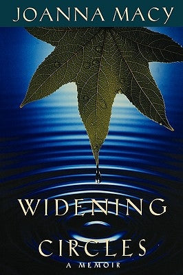 Widening Circles: A Memoir by Macy, Joanna