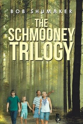 The Schmooney Trilogy by Shumaker, Bob
