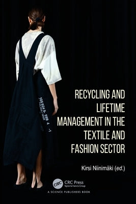 Recycling and Lifetime Management in the Textile and Fashion Sector by Niinimäki, Kirsi