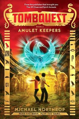 Amulet Keepers (Tombquest, Book 2): Volume 2 by Northrop, Michael