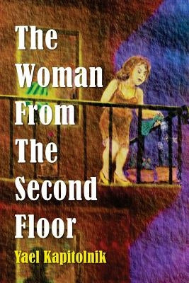 The Woman From The Second Floor by Tzivoni, Leah