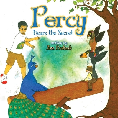 Percy Hears the Secret by Prakash, Anu
