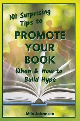 101 Surprising Tips to Promote Your Book by Johansen, Mila