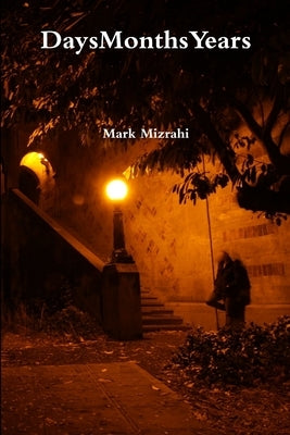 DaysMonthsYears by Mizrahi, Mark