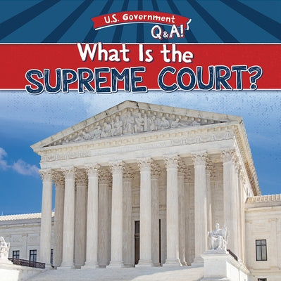 What Is the Supreme Court? by Gottlieb, Beth