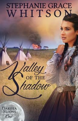 Valley of the Shadow by Whitson, Stephanie Grace
