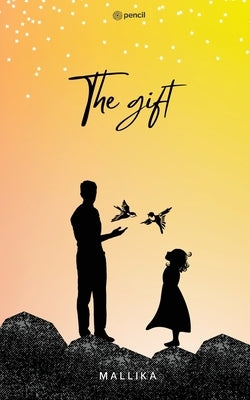 The Gift by Mukherjee, Mallika