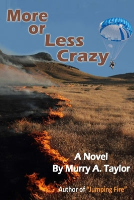 More or Less Crazy by Taylor, Murry