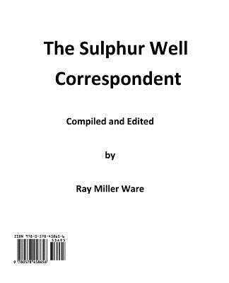 The Sulphur Well Correspondent by Ware, Ray Miller