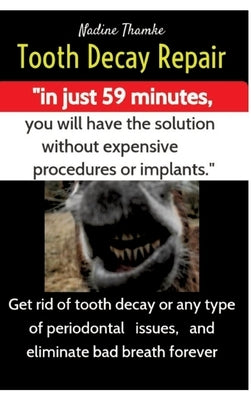Tooth Decay Repair, dental care, swollen gums, bad breath, dental plaque, dental caries, gum disease, teeth whitening, dental pain, Heal gum teeth, Mo by Thamke, Nadine