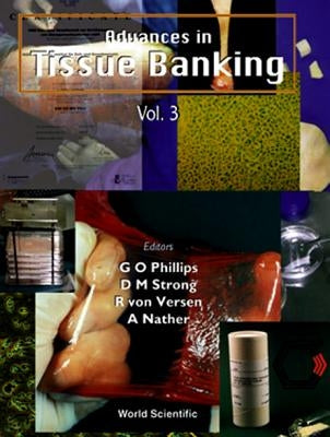 Advances in Tissue Banking, Vol 3 by Nather, Abdul Aziz