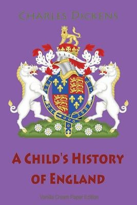 A Child's History of England by Dickens, Charles