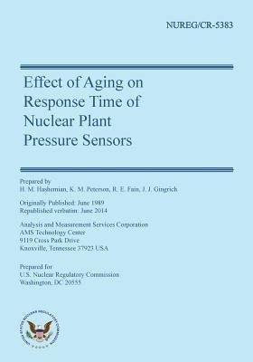 Effect of Aging on Response Time of Nuclear Plant Pressure Sensors by Petersen, K. M.