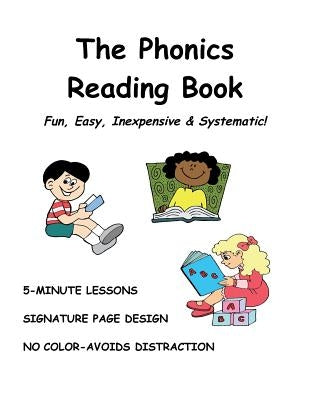 The PHONICS READING BOOK: Teach Your Child To Read With Fun & Easy Lessons! by Newman Bs Ed, Rita D.