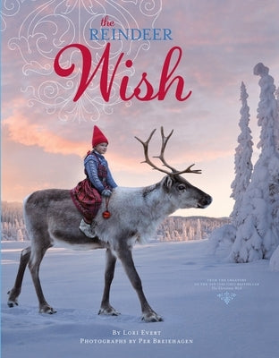 The Reindeer Wish by Evert, Lori