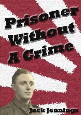 Prisoner Without A Crime by Jennings, Jack