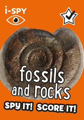 I-Spy Fossils and Rocks: Spy It! Score It! by I-Spy