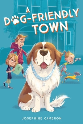 A Dog-Friendly Town by Cameron, Josephine