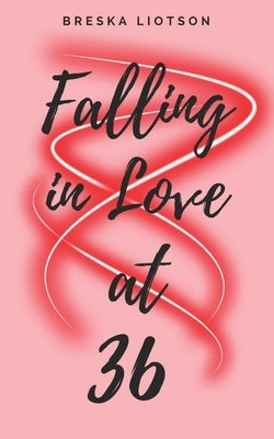 Falling in Love at 36 by Liotson, Breska