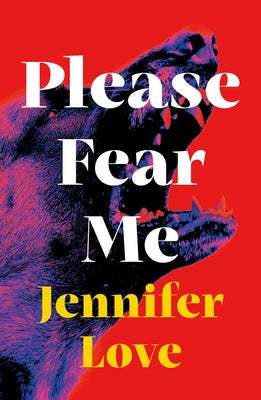 Please Fear Me: Love Reading Debut of the Month by Love, Jennifer
