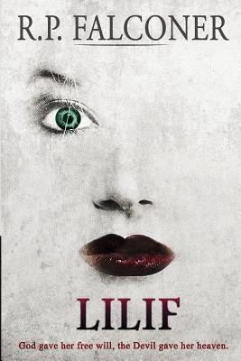 Lilif: A Supernatural Thriller by Falconer, R. P.