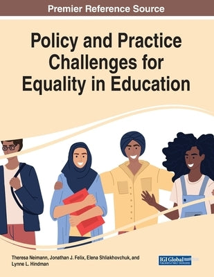 Policy and Practice Challenges for Equality in Education by Neimann, Theresa