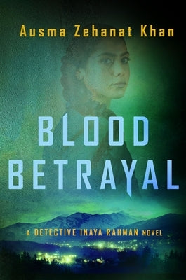 Blood Betrayal by Khan, Ausma Zehanat