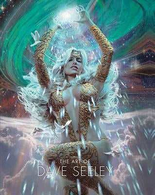The Art of Dave Seeley by Seeley, Dave