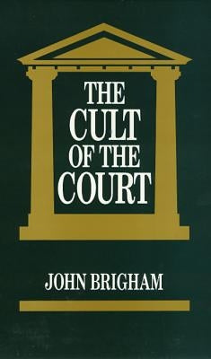 The Cult of the Court by Brigham, John