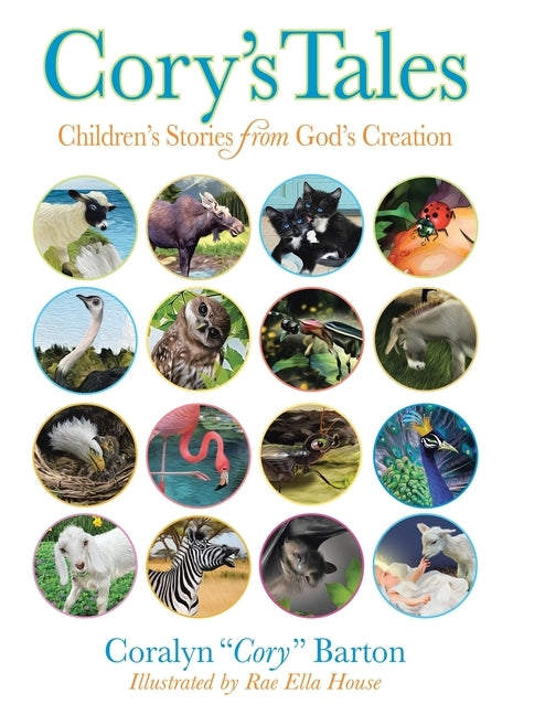 Cory's Tales: Children's Stories from God's Creation by Barton, Coralyn Cory