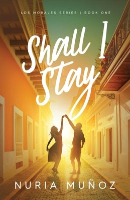Shall I Stay by Mu?oz, Nuria