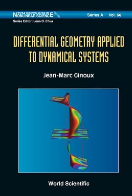 Differential Geometry Applied to Dynamical Systems [With CDROM] by Ginoux, Jean-Marc