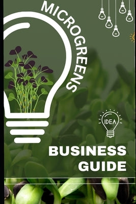 Microgreens: Business Guide by Laskar