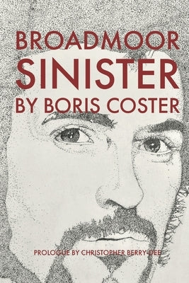 Broadmoor Sinister by Berry-Dee, Christopher