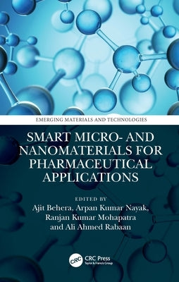 Smart Micro- And Nanomaterials for Pharmaceutical Applications by Behera, Ajit