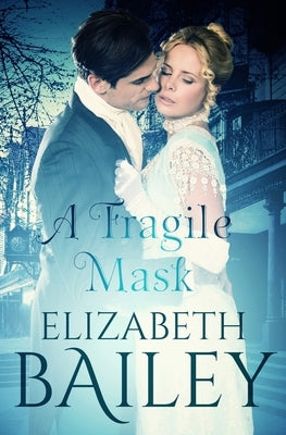 A Fragile Mask by Bailey, Elizabeth