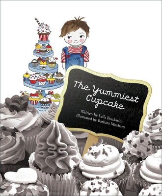 The Yummiest Cupcake by Boukarim, Leila
