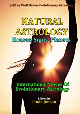 Natural Astrology: Houses, Signs, Planets by Jonson, Linda