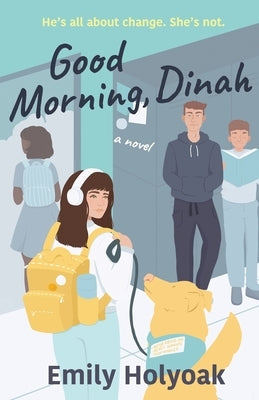 Good Morning, Dinah by Holyoak, Emily