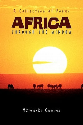 Africa: Through the Window by Qwesha, Mziwonke