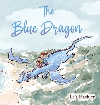 The Blue Dragon by Hackler, Le'a